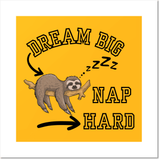 Dream Big,Nap Hard Posters and Art